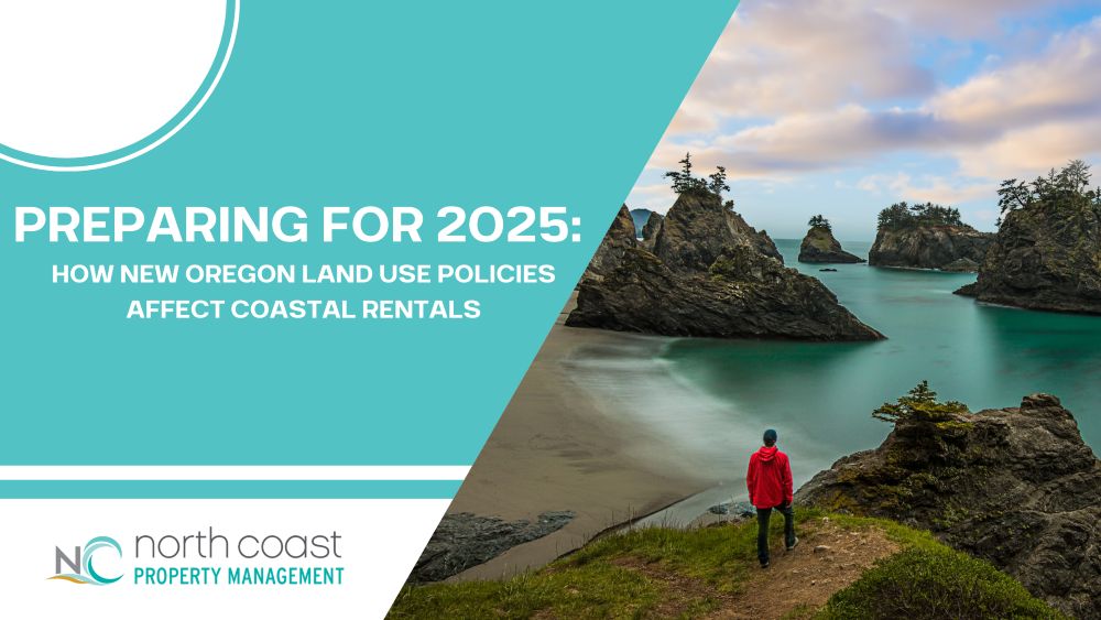 Preparing for 2025: How New Oregon Land Use Policies Affect Coastal Rentals